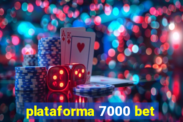 plataforma 7000 bet